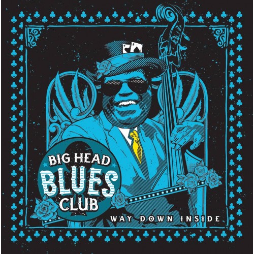 Big Head Blues Club: "Way Down Inside" CD